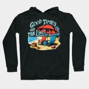 Good times and tan lines! fun summer vacation travel puns tee 2 Hoodie